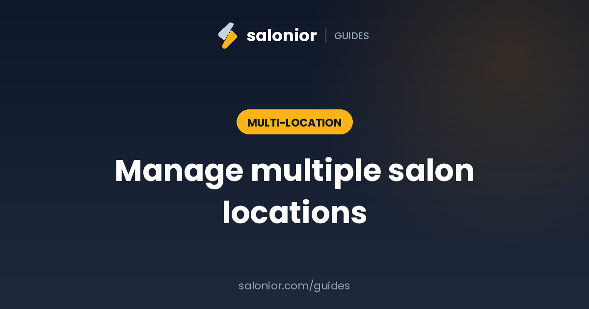 How to manage multiple salon locations from one dashboard
